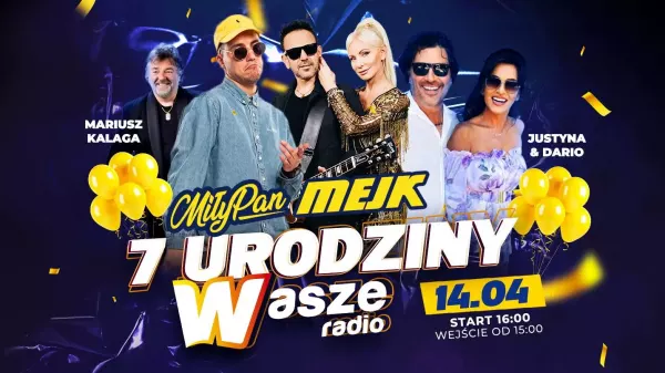 Siódme urodziny Waszego Radia – Na scenie gwiazdy disco polo i nie tylko! Kto wystąpi już 14 kwietnia?
