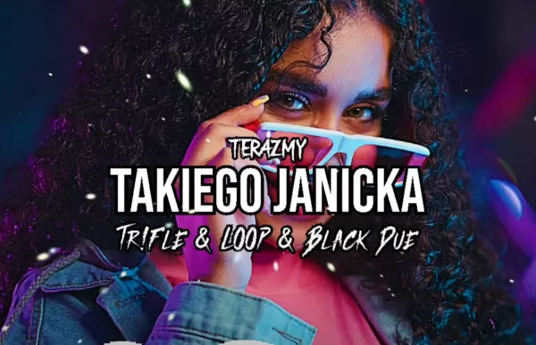 ”Takiego Janicka” w rytmie disco polo! Nowa klubowa wersja podbije parkiety?! Premiera
