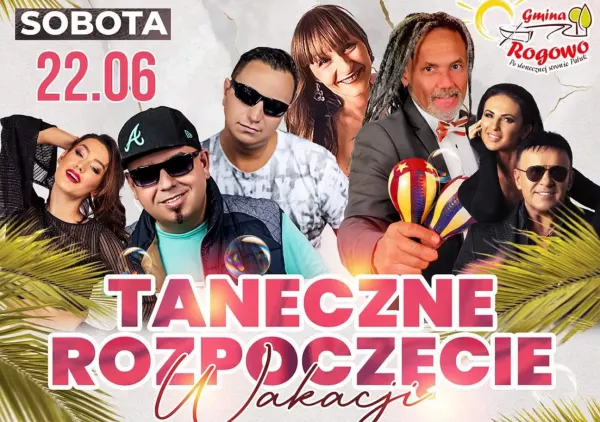 Taneczne Rozpoczęcie Wakacji w Rogowie - Niezapomniane Emocje! Kto wystąpi 22 czerwca
