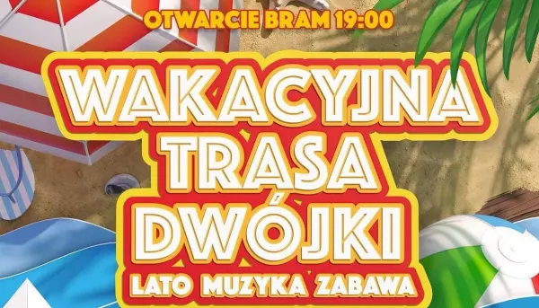 Wakacyjna Trasa Dwójki powraca! Pierwszy koncert - 3 lipca WILNO! Mamy listę wykonawców! Transmisja LIVE
