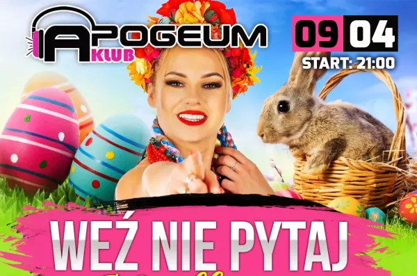 Weź nie pytaj w Klubie Apogeum - koncert, który porwie tłumy już 9 kwietnia w Święta Wielkanocne!