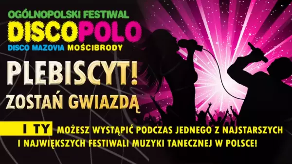 „Zostań Gwiazdą„ na Ogólnopolskim Festiwali Muzyki Tanecznej „Disco Mazovia„! 