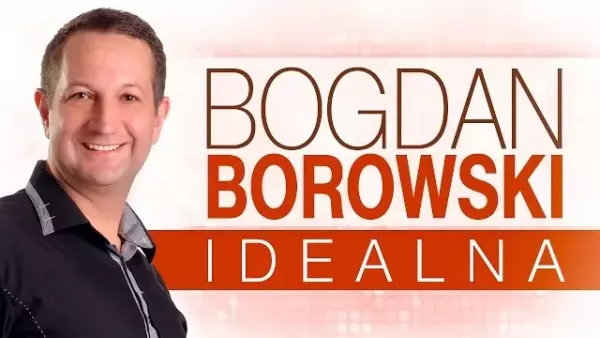 Bogdan Borowski - Idealna
