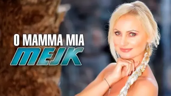 Mejk - O Mamma Mia
