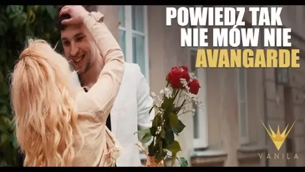 Avangarde - Powiedz tak nie mów nie