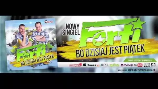 Forti - Bo dzisiaj jest piątek