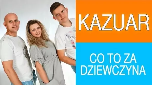 Kazuar - Co to za dziewczyna