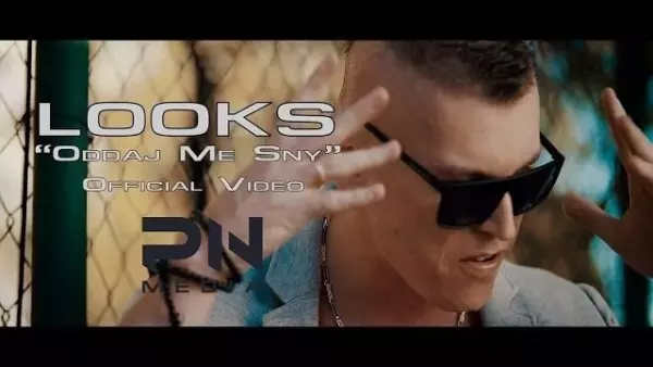 LOOKS - Oddaj me sny