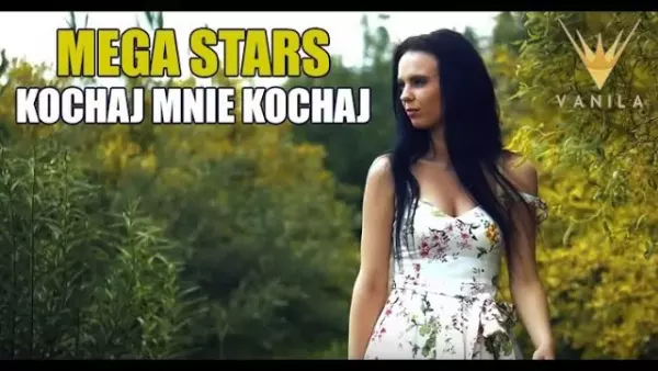 Mega Stars - Kochaj mnie kochaj