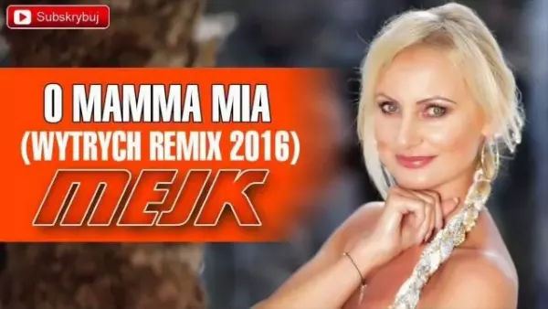 Mejk - O Mamma Mia [Wytrych Remix]