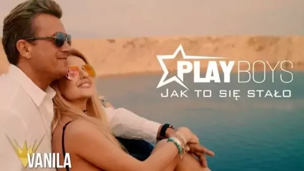 Playboys - Jak to się stało