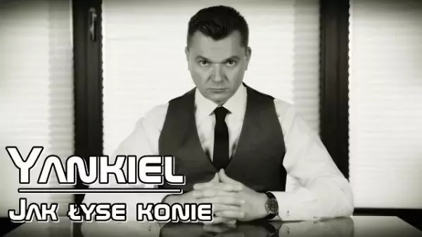 Yankiel - Jak łyse konie