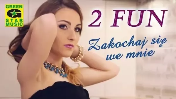 2Fun - Zakochaj Się We Mnie