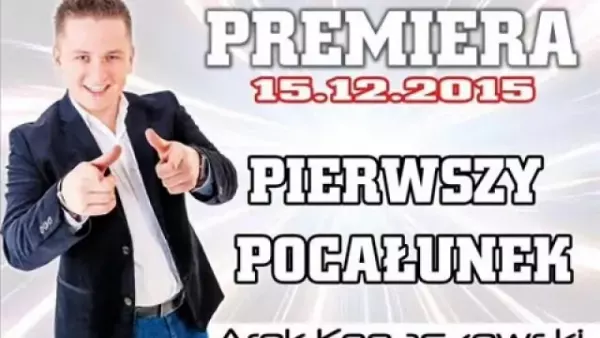 Arek Kopaczewski - Pierwszy Pocałunek 