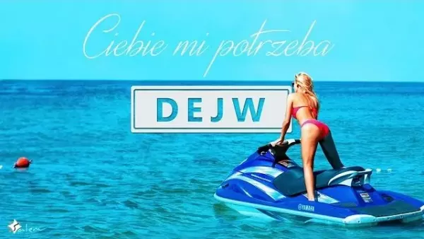 Dejw - Ciebie Mi Potrzeba 