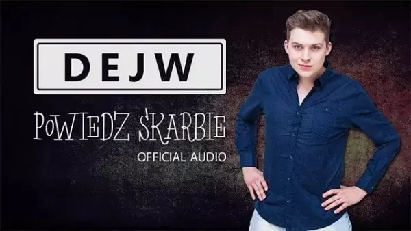 Dejw - Powiedz skarbie 