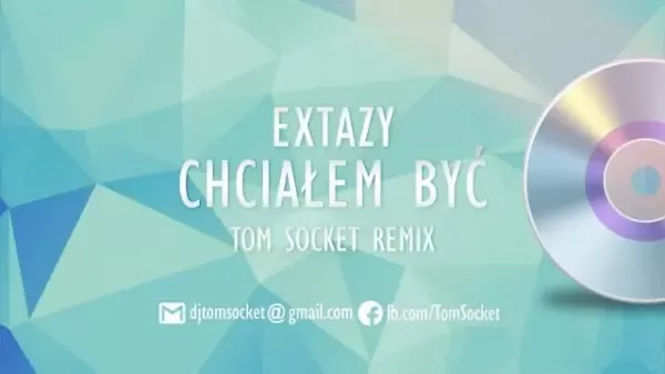 Extazy - Chciałem być ( Tom Socket Remix )