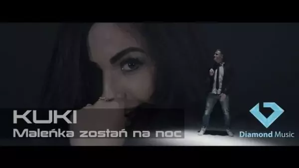 Kuki - Maleńka zostań na noc