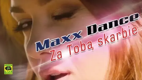 Maxx Dance - Za Tobą Skarbie