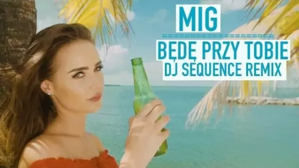 Mig - Będę przy Tobie (Dj Sequence Remix)