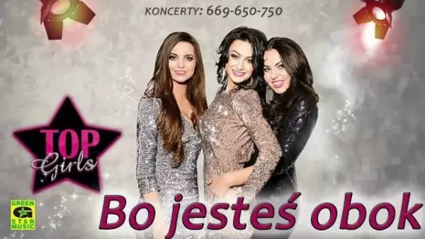 Top Girls - Bo jesteś obok