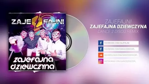 Zajefajni - Zajefajna dziewczyna (Dance 2 Disco Remix)