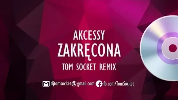 Akcessy - Zakręcona (Tom Socket Remix)