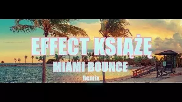 Effect - Książę (Miami Bounce Remix)