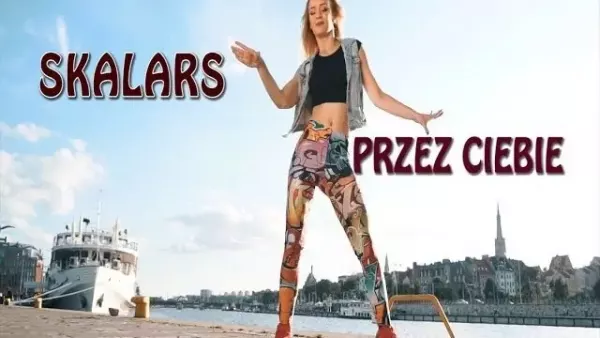 Skalars - Przez Ciebie