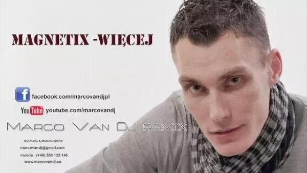 Magnetix - Więcej (Marco Van Dj remix)