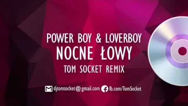 Power Boy & Loverboy - Nocne łowy ( Tom Socket Remix )