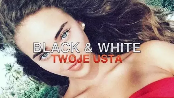 Black & White - Twoje usta