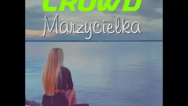 Crowd - Marzycielka