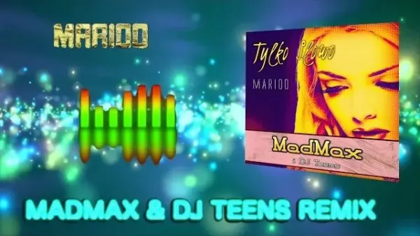 Marioo - Tylko Słowo (MadMax & DJ Teens Remix)