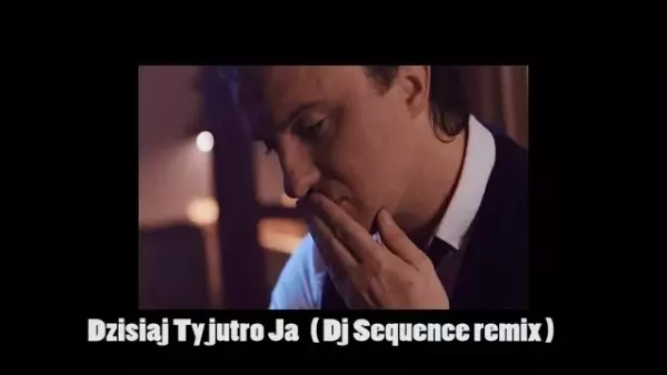 After Party - Dzisiaj Ty jutro Ja (Dj Sequence remix)