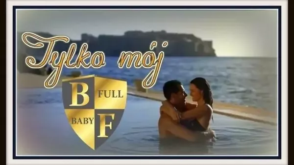 Baby Full - Tylko mój (Pierwszy taniec dla Pary Młodej)