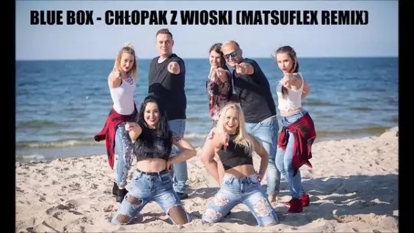 Blue Box - Chłopak Z Wioski (Matsuflex Remix)