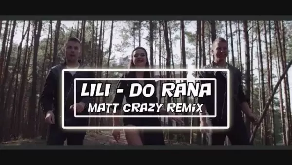 Lili - Do rana (Matt Crazy Remix)