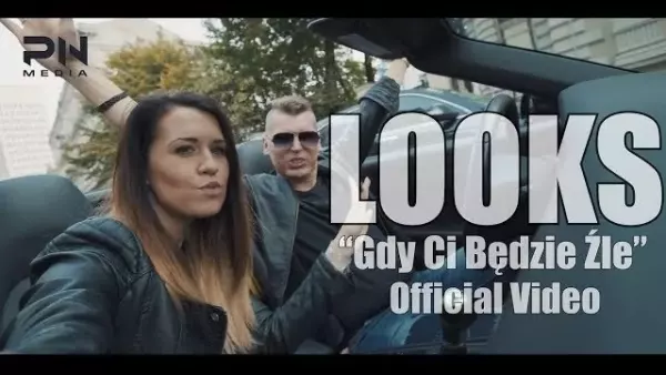 LOOKS - Gdy Ci będzie źle 