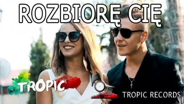 Tropic - Rozbiorę Cię