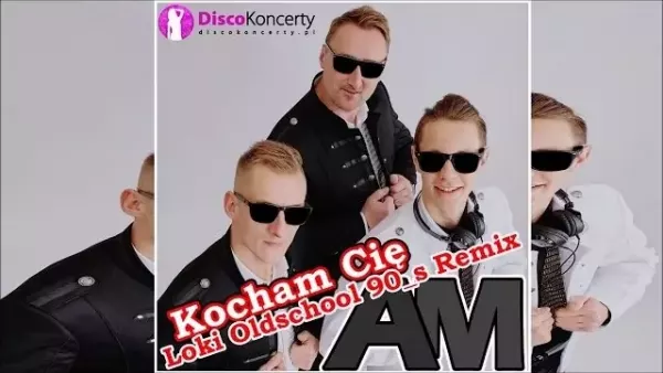 Am - Kocham Cię (Loki Oldschool 90_s Remix)