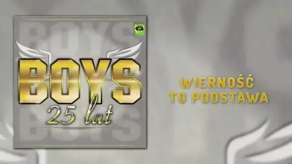 Boys - Wierność to podstawa