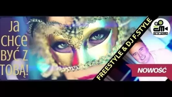 Freestyle & Dj F.Style - Ja Chce Być Z Tobą