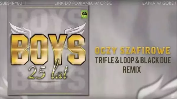 Boys - Oczy Szafirowe (Tr!Fle & Loop & Black Due Remix) 