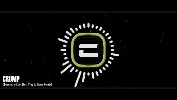 Crump - Chora na miłość (Fair Play & Mono Remix) 