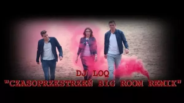 Enjoy feat. DJ Loq - Czasoprzestrzeń Big Room Remix