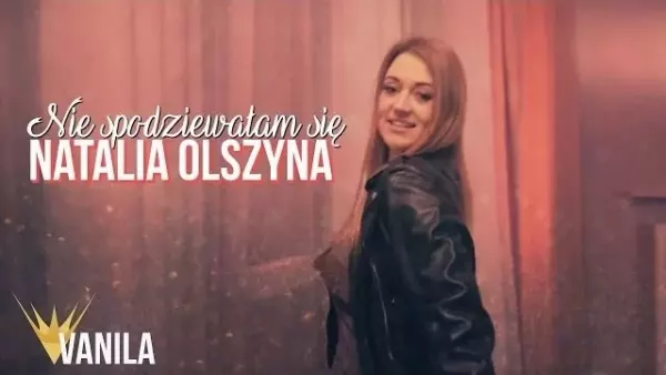 Natalia Olszyna - Nie Spodziewałam Się