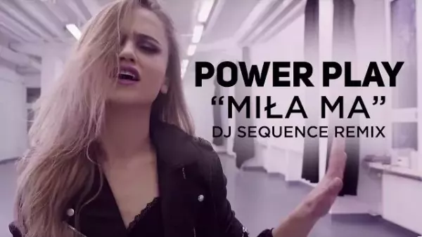Power Play - Mila ma (Dj Sequence Remix)
