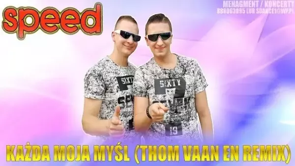Speed - Każda Moja Myśl ( Remix Thom Vaan En )