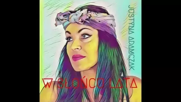 Justyna Adamczak - W słońcu lata